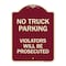 Signmission No Parking No Truck Parking Violators Prosecuted Heavy-Gauge Alum Sign, 24" x 18", BU-1824-23702 A-DES-BU-1824-23702 - alternate 1
